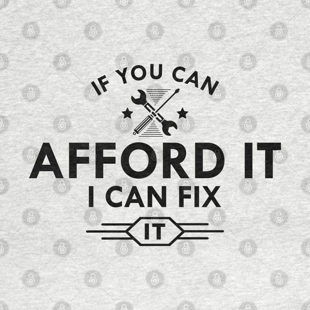 Mechanic - If you can afford it I can fix it by KC Happy Shop